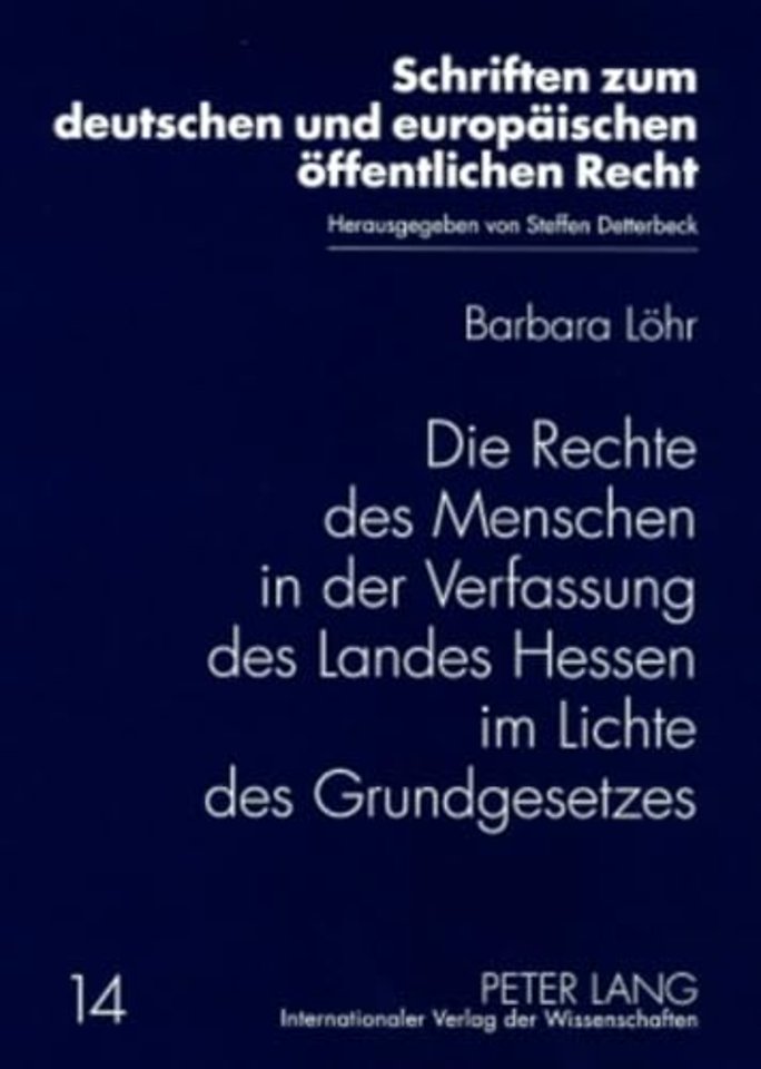 Die Rechte Des Menschen in Der Verfassung Des Landes Hessen Im Lichte Des Grundgesetzes