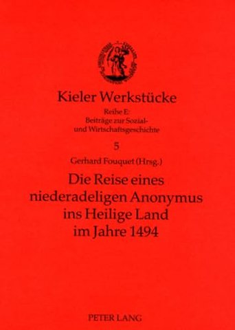 Die Reise Eines Niederadeligen Anonymus Ins Heilige Land Im Jahre 1494