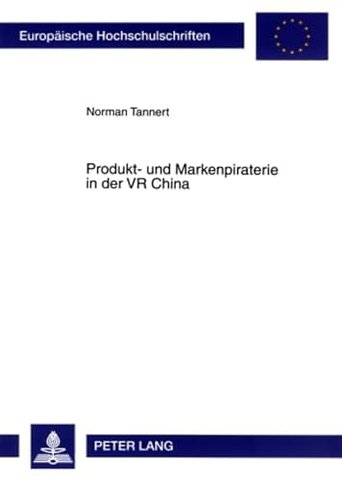 Produkt- Und Markenpiraterie in Der VR China