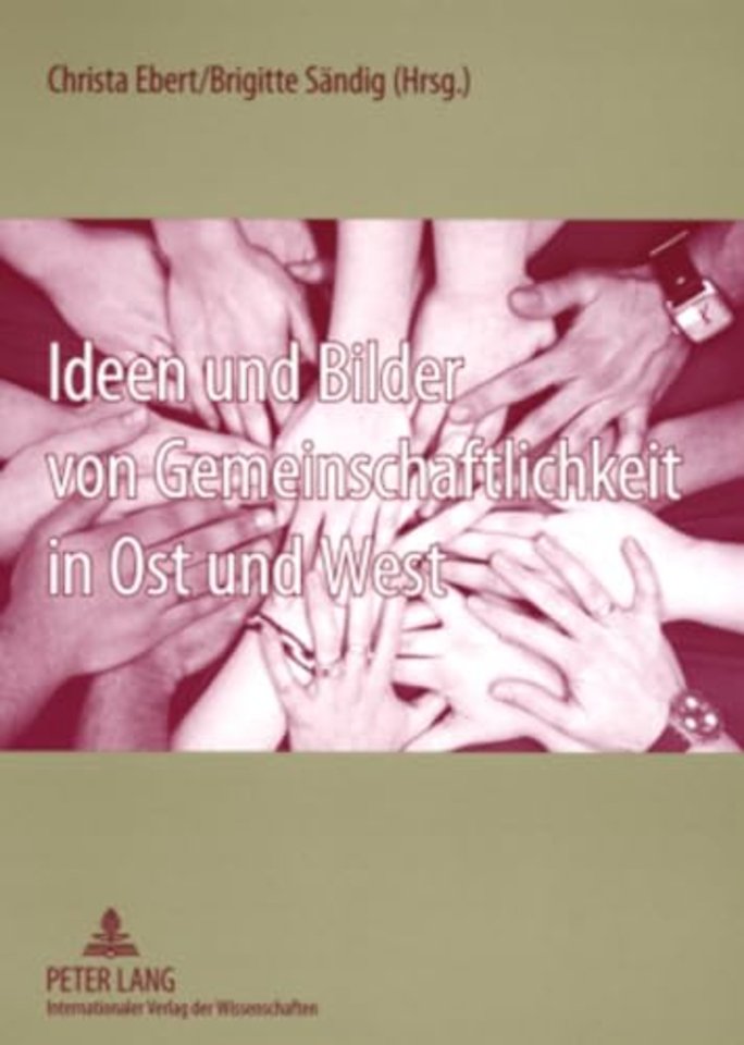 Ideen Und Bilder Von Gemeinschaftlichkeit in Ost Und West