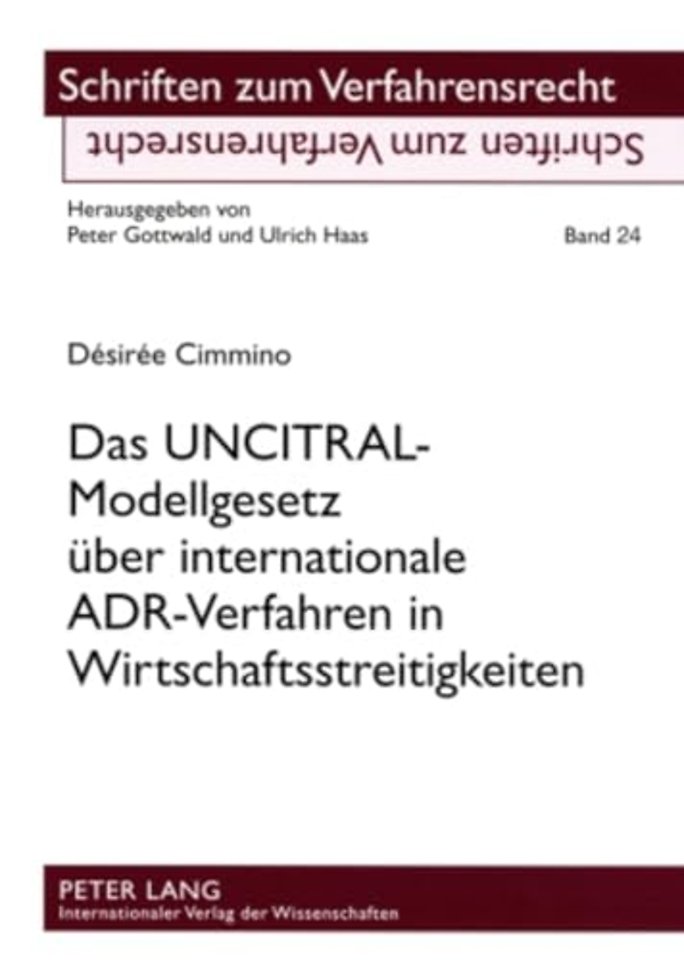 Das Uncitral-Modellgesetz Ueber Internationale Adr-Verfahren in Wirtschaftsstreitigkeiten