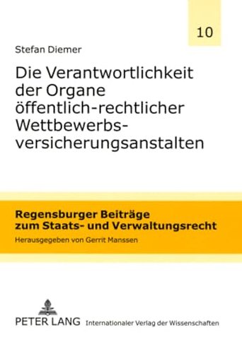 Die Verantwortlichkeit Der Organe Oeffentlich-Rechtlicher Wettbewerbsversicherungsanstalten