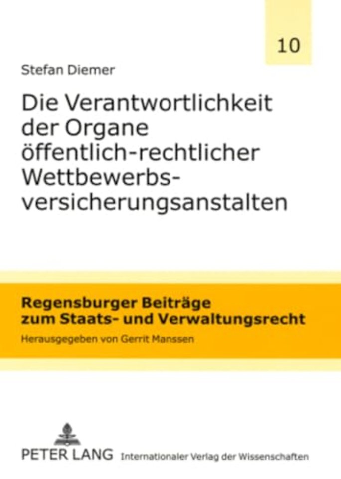 Die Verantwortlichkeit Der Organe Oeffentlich-Rechtlicher Wettbewerbsversicherungsanstalten