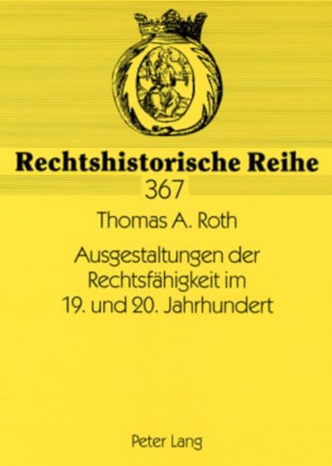 Ausgestaltungen Der Rechtsfaehigkeit Im 19. Und 20. Jahrhundert