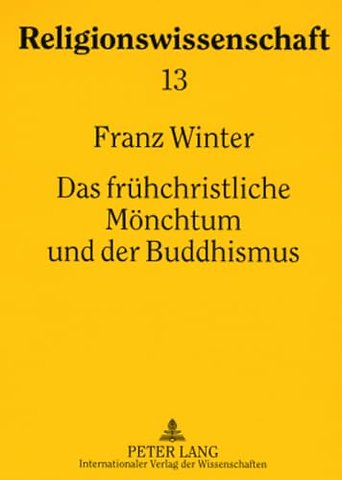 Das Fruehchristliche Moenchtum Und Der Buddhismus