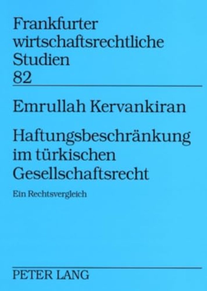 Haftungsbeschraenkung Im Tuerkischen Gesellschaftsrecht
