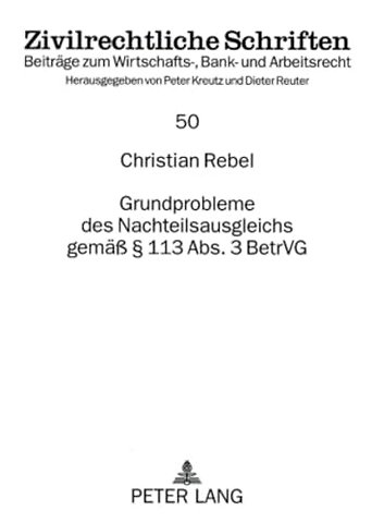 Grundprobleme Des Nachteilsausgleichs Gemaeß § 113 Abs. 3 Betrvg