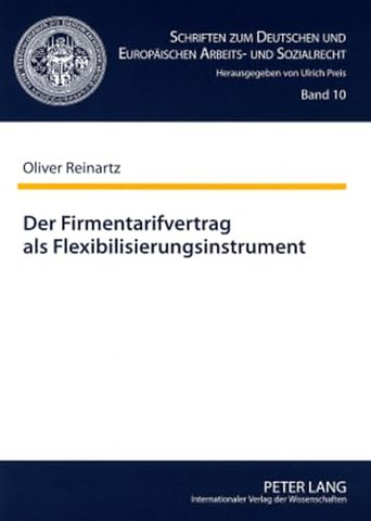 Der Firmentarifvertrag ALS Flexibilisierungsinstrument