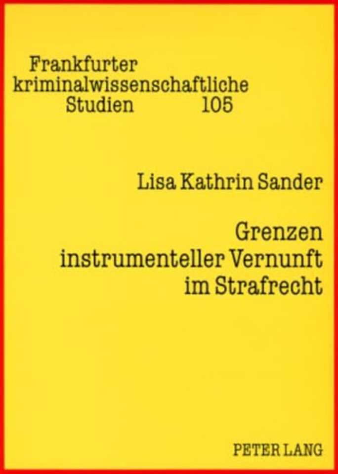 Grenzen Instrumenteller Vernunft Im Strafrecht