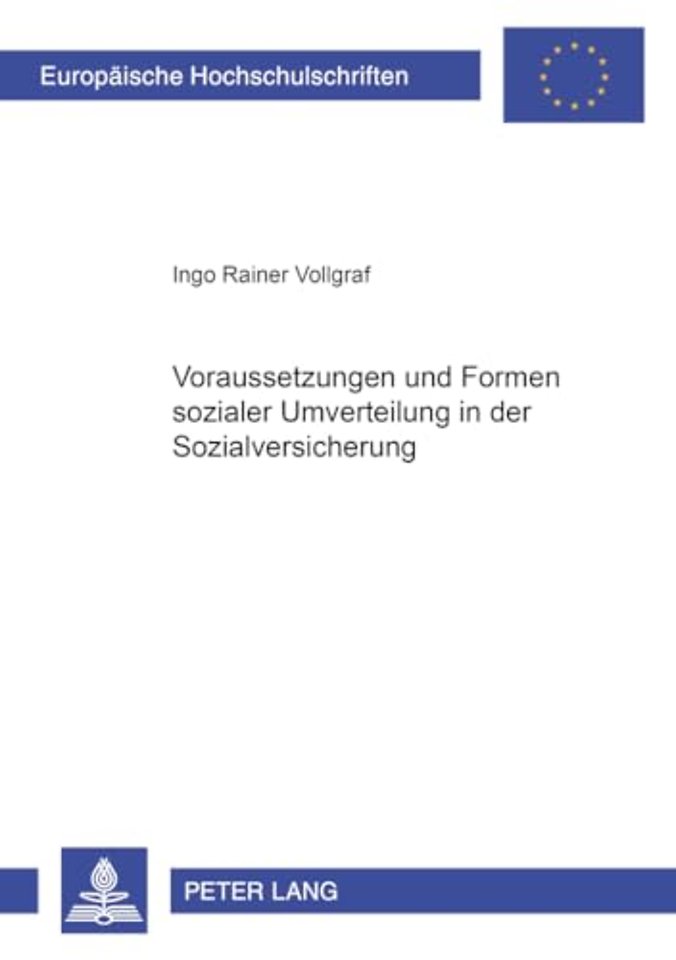 Voraussetzungen Und Formen Sozialer Umverteilung in Der Sozialversicherung