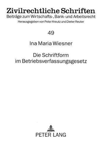 Die Schriftform Im Betriebsverfassungsgesetz