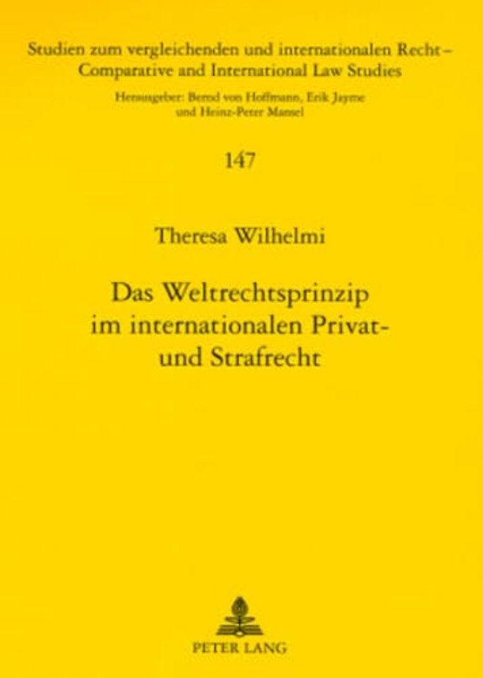 Das Weltrechtsprinzip Im Internationalen Privat- Und Strafrecht
