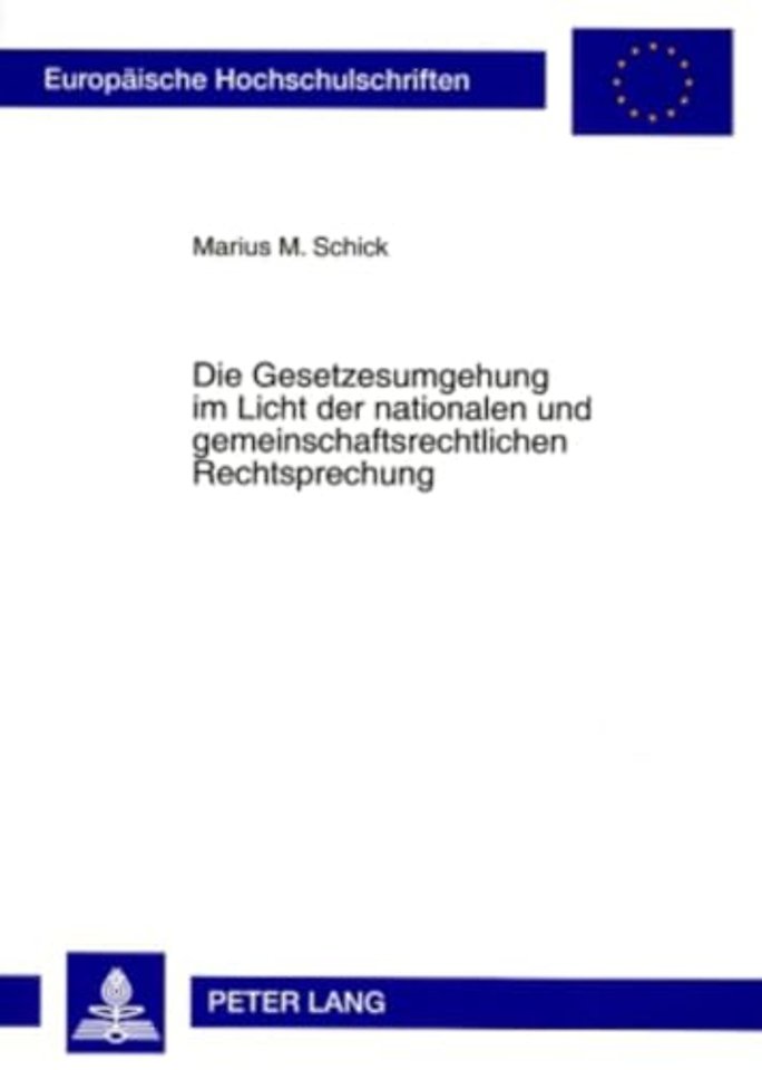 Die Gesetzesumgehung Im Licht Der Nationalen Und Gemeinschaftsrechtlichen Rechtsprechung