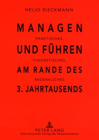 Managen Und Fuehren Am Rande Des 3. Jahrtausends