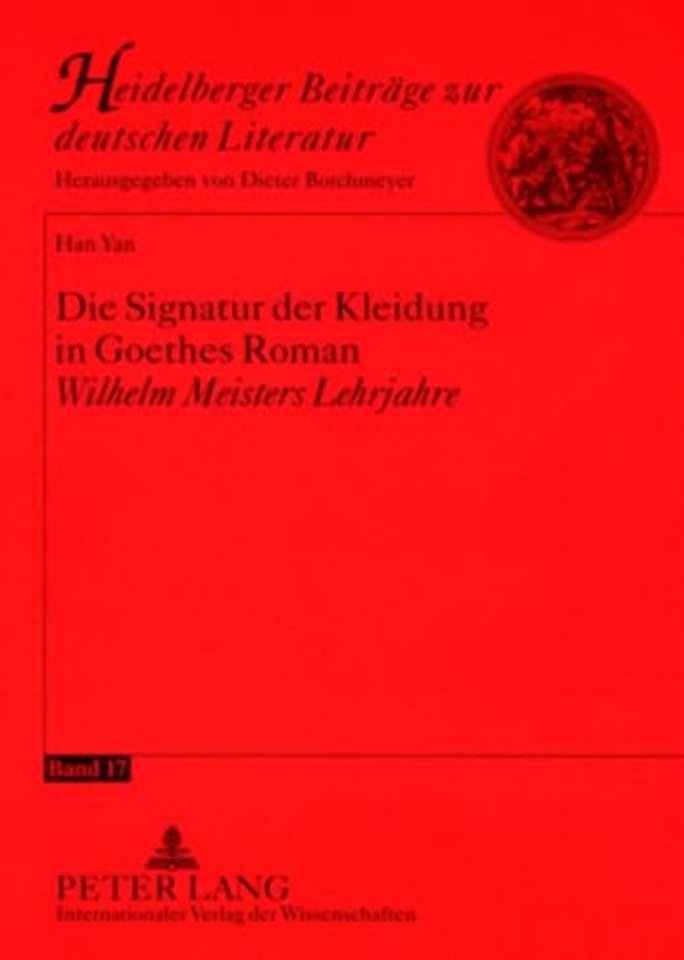 Die Signatur Der Kleidung in Goethes Roman «Wilhelm Meisters Lehrjahre»