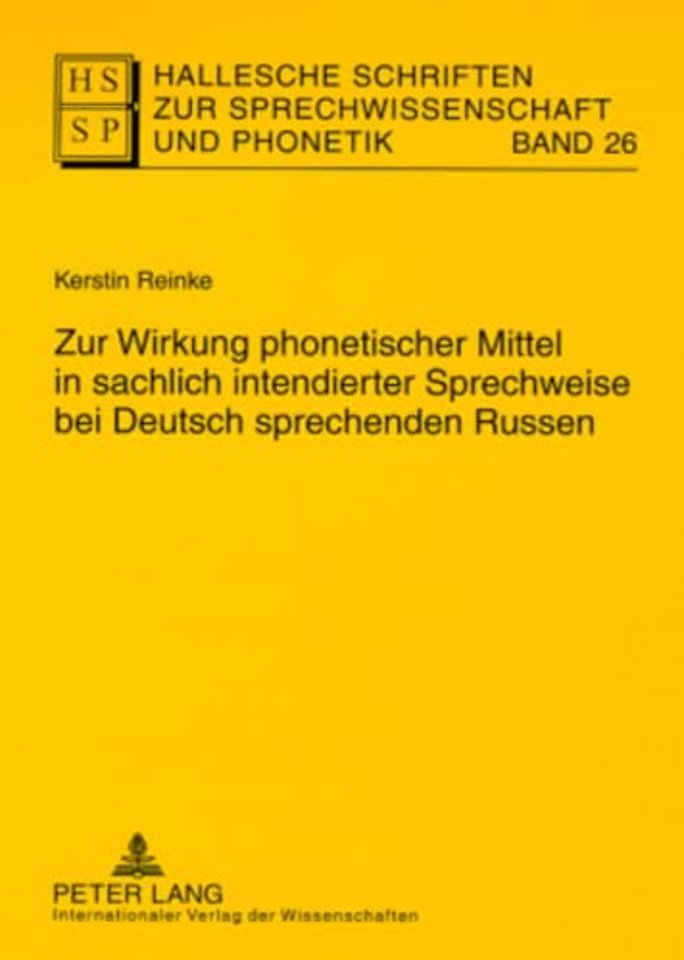 Zur Wirkung phonetischer Mittel in sachlich intendierter Sprechweise bei Deutsch sprechenden Russen