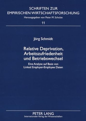 Relative Deprivation, Arbeitszufriedenheit Und Betriebswechsel