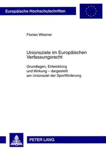 Unionsziele Im Europaeischen Verfassungsrecht