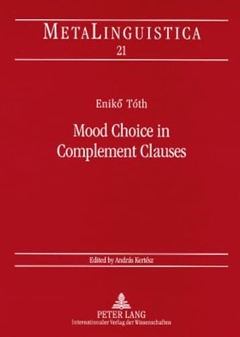Mood Choice in Complement Clauses