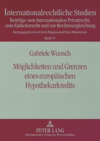 Moeglichkeiten Und Grenzen Eines Europaeischen Hypothekarkredits