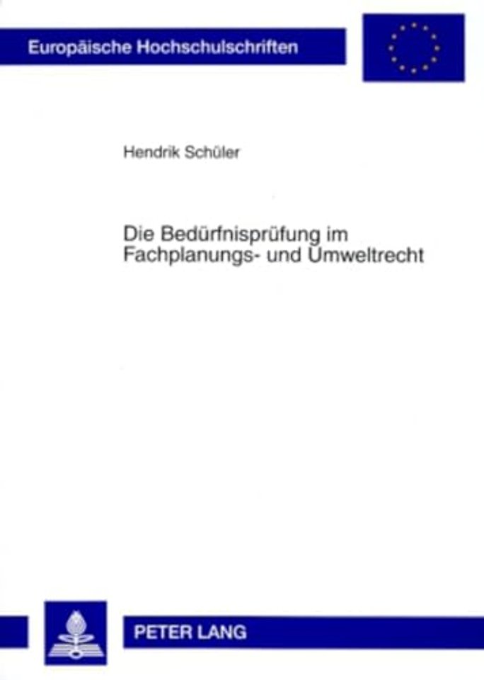 Die Beduerfnispruefung Im Fachplanungs- Und Umweltrecht