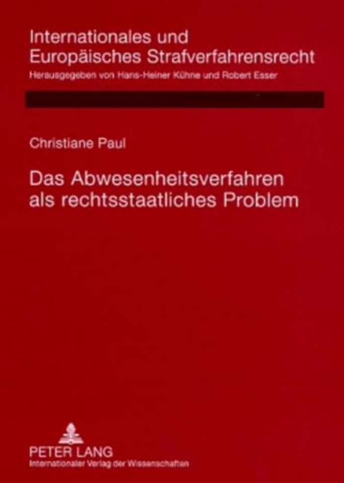 Das Abwesenheitsverfahren als rechtsstaatliches Problem