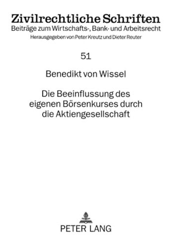 Die Beeinflussung Des Eigenen Boersenkurses Durch Die Aktiengesellschaft