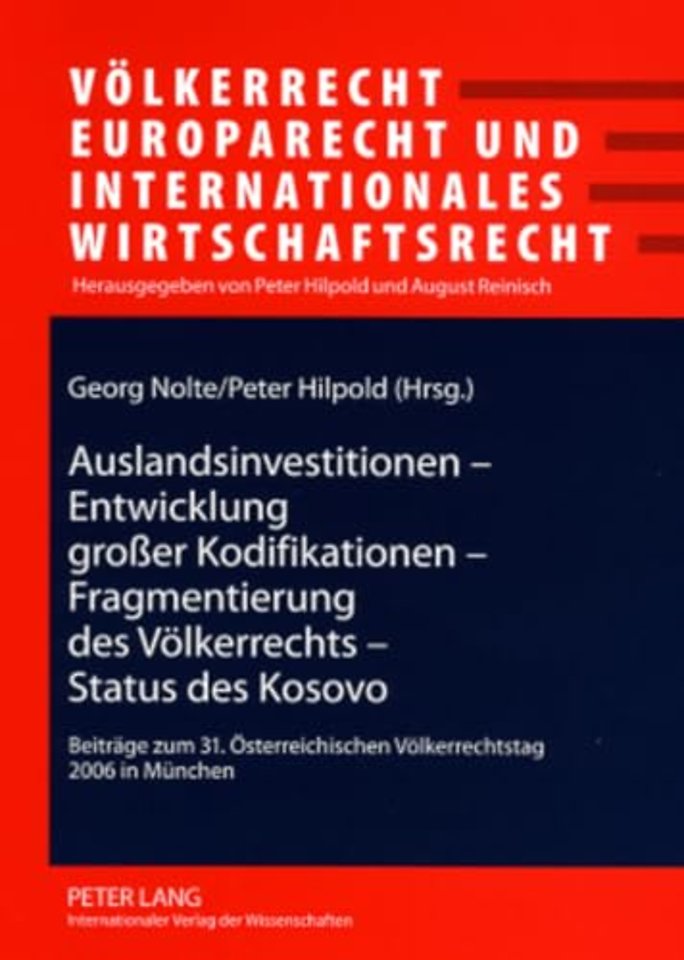 Auslandsinvestitionen - Entwicklung Großer Kodifikationen - Fragmentierung Des Voelkerrechts - Status Des Kosovo
