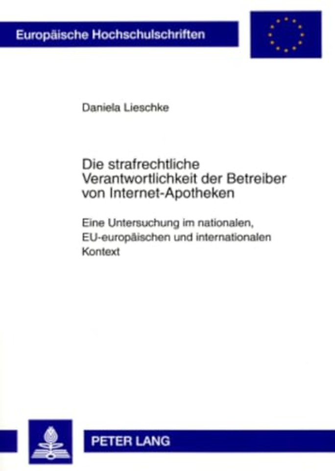 Die Strafrechtliche Verantwortlichkeit Der Betreiber Von Internet-Apotheken