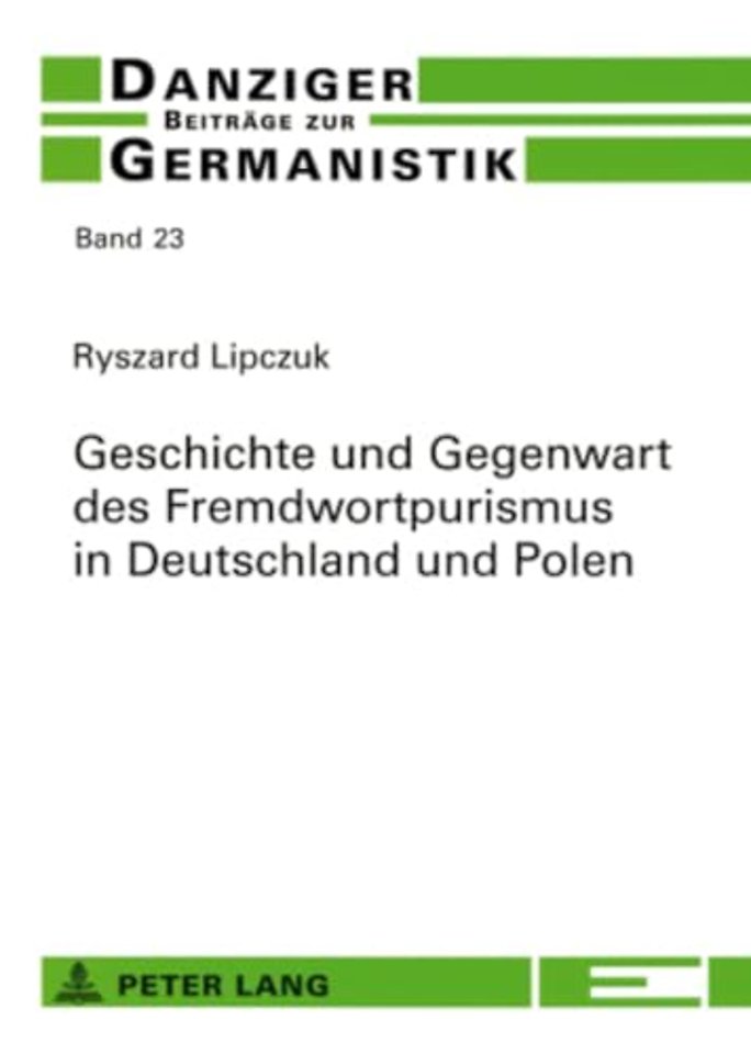 Geschichte Und Gegenwart Des Fremdwortpurismus in Deutschland Und Polen