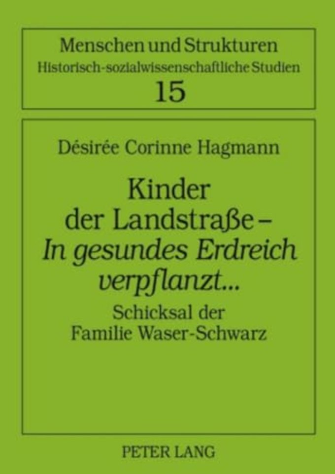 Kinder Der Landstraße - «In Gesundes Erdreich Verpflanzt»...