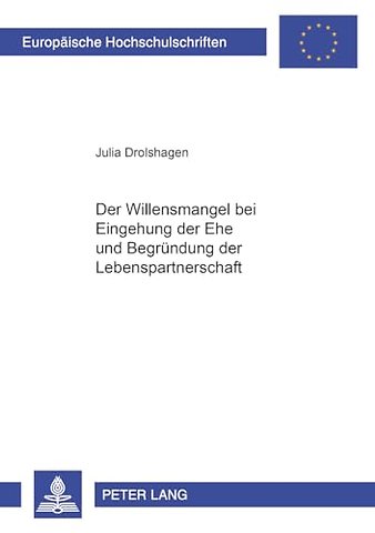 Der Willensmangel Bei Eingehung Der Ehe Und Begruendung Der Lebenspartnerschaft