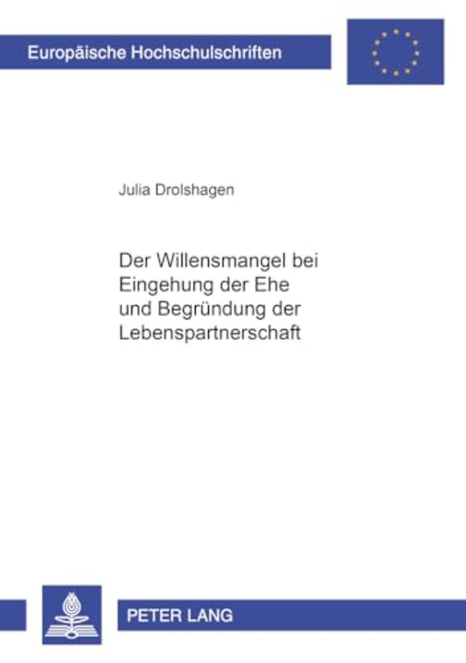 Der Willensmangel Bei Eingehung Der Ehe Und Begruendung Der Lebenspartnerschaft