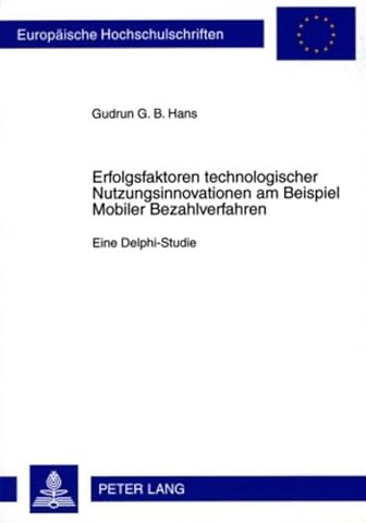 Erfolgsfaktoren Technologischer Nutzungsinnovationen Am Beispiel Mobiler Bezahlverfahren