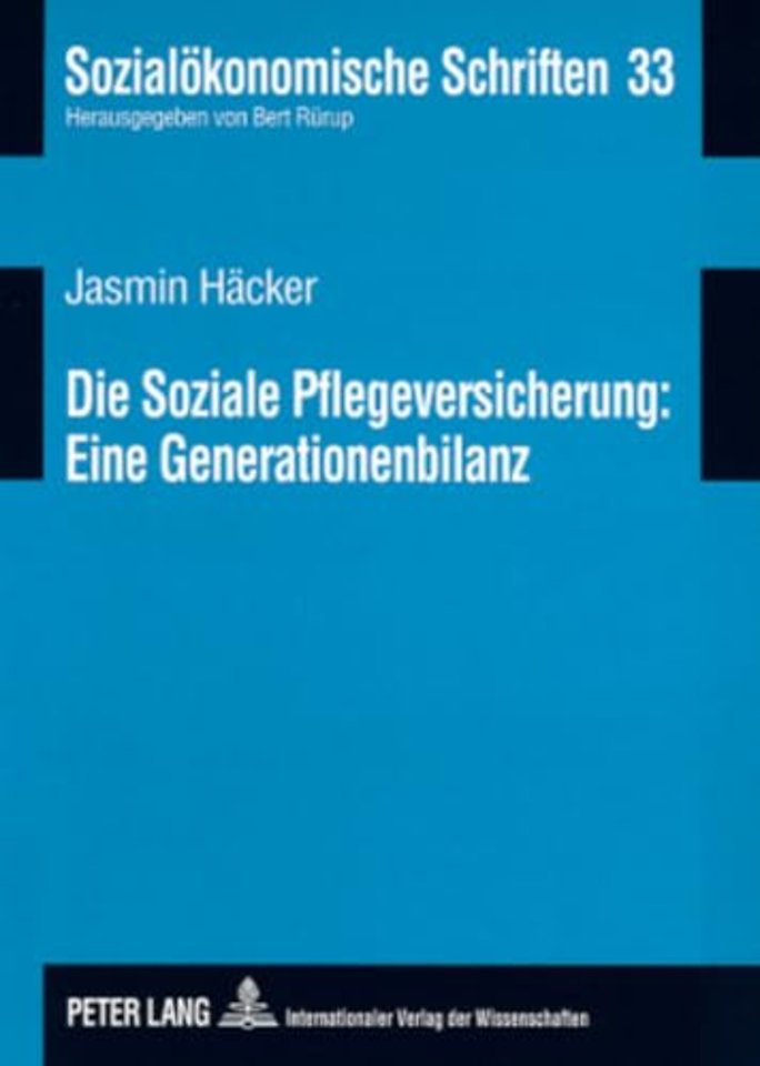 Die Soziale Pflegeversicherung: Eine Generationenbilanz