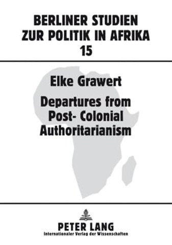 Departures from Post-Colonial Authoritarianism