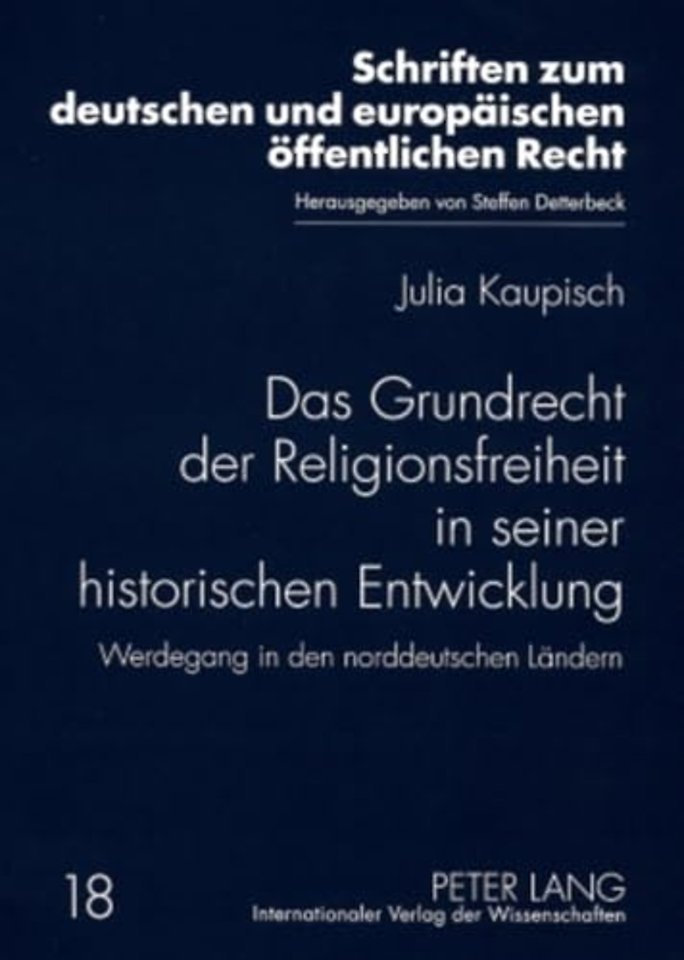 Das Grundrecht Der Religionsfreiheit in Seiner Historischen Entwicklung