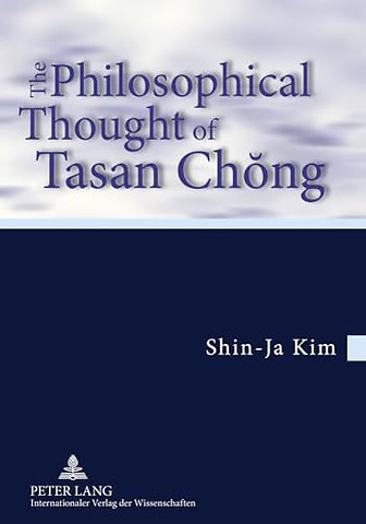 The Philosophical Thought of Tasan Chong
