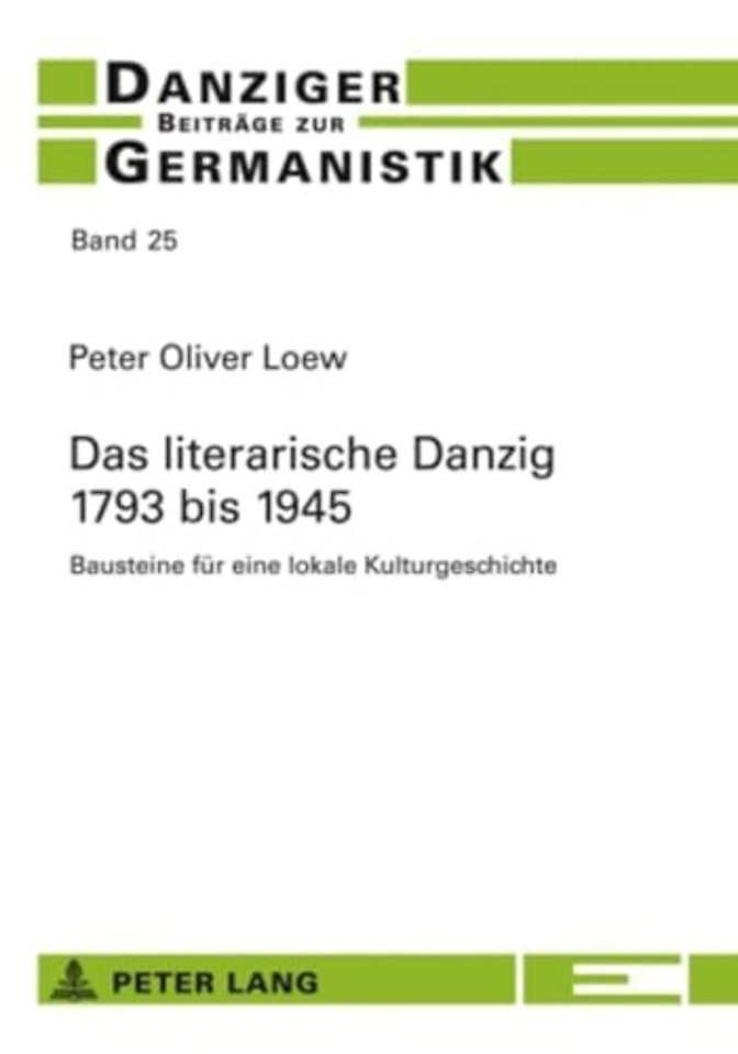 Das Literarische Danzig - 1793 Bis 1945