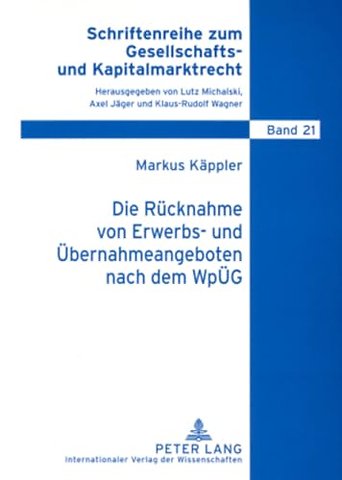 Die Ruecknahme von Erwerbs- und Uebernahmeangeboten nach dem WpUeG
