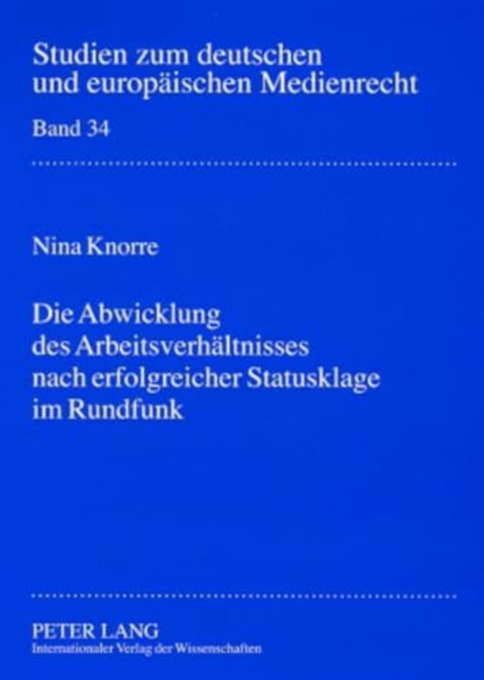 Die Abwicklung des Arbeitsverhaeltnisses nach erfolgreicher Statusklage im Rundfunk