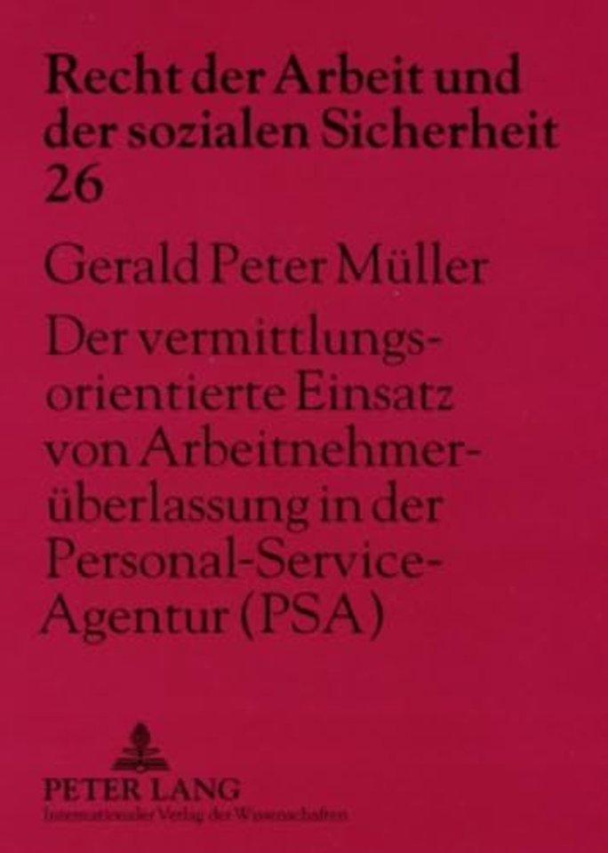 Der Vermittlungsorientierte Einsatz Von Arbeitnehmerueberlassung in Der Personal-Service-Agentur (Psa)