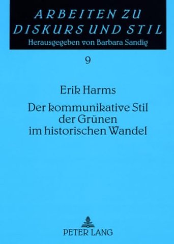 Der Kommunikative Stil Der Gruenen Im Historischen Wandel