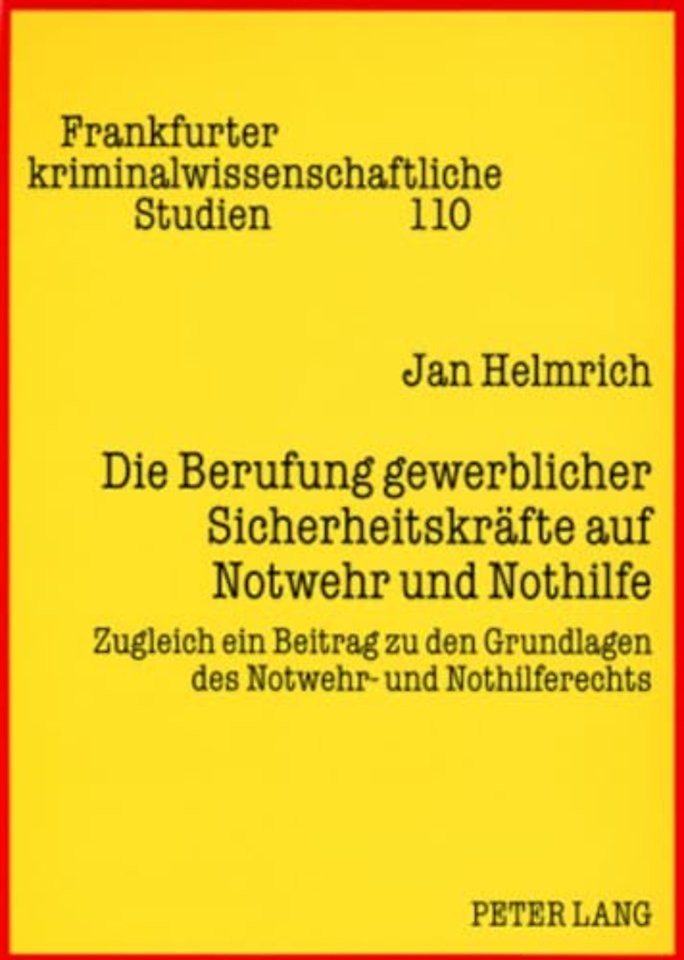 Die Berufung gewerblicher Sicherheitskraefte auf Notwehr und Nothilfe