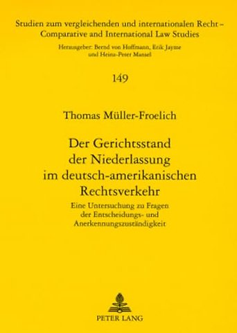 Der Gerichtsstand Der Niederlassung Im Deutsch-Amerikanischen Rechtsverkehr