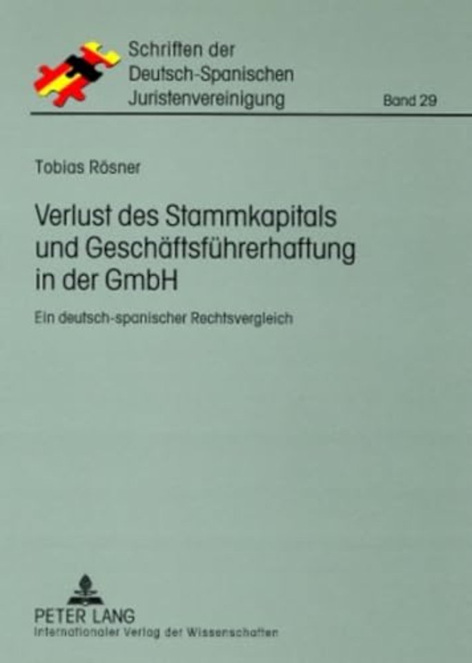 Verlust Des Stammkapitals Und Geschaeftsfuehrerhaftung in Der Gmbh