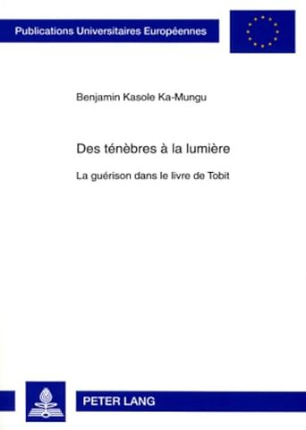 Des tenebres a la lumiere
