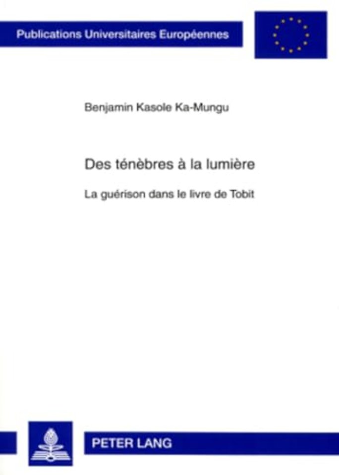 Des tenebres a la lumiere