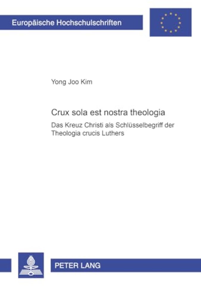 «Crux Sola Est Nostra Theologia»
