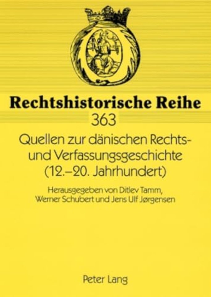 Quellen Zur Daenischen Rechts- Und Verfassungsgeschichte (12.-20. Jahrhundert)